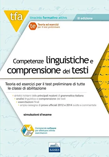 Competenze linguistiche e comprensione dei testi: Teoria ed esercizi per il test preliminare di tutte le classi di abilitazione