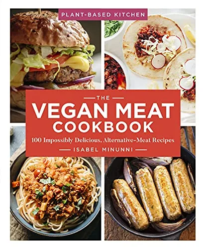 The Vegan Meat Cookbook: 100 Impossibly Delicious Alternative-Meat Recipes (Plant-Based Kitchen) (English Edition)