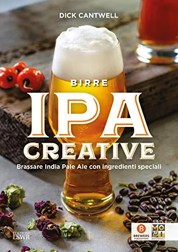 Birre IPA creative - Brassare India - Pale Ale con ingredienti speciali