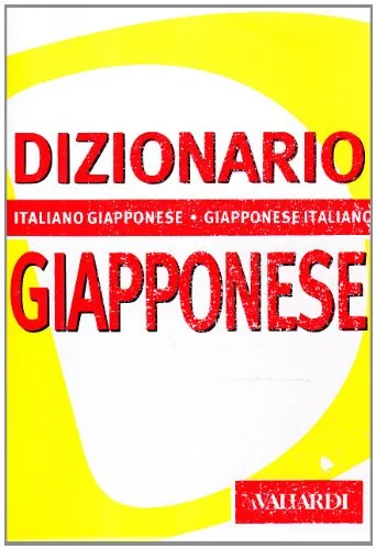 Dizionario giapponese. Italiano-giapponese, giapponese-italiano