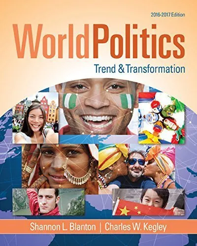 World Politics: Trend and Transformation, 2016 - 2017 by Shannon L. Blanton (2016-01-01)