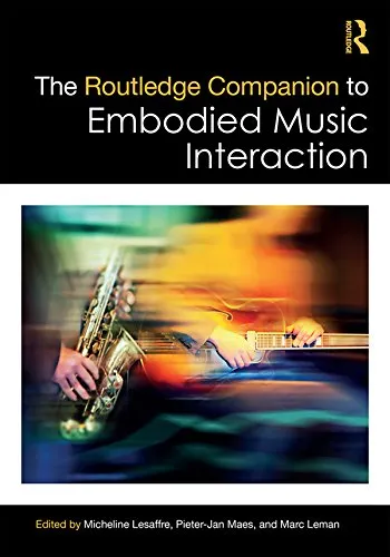 The Routledge Companion to Embodied Music Interaction (Routledge Music Companions) (English Edition)