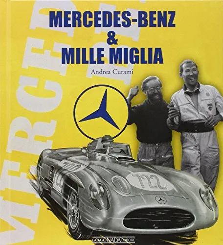 Mercedes Benz & Mille Miglia. Ediz. bilingue italiano/inglese