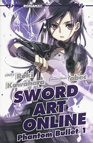 Phantom bullet. Sword art online novel: 1