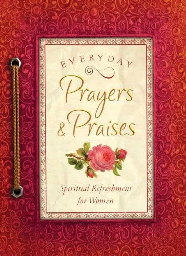 Everyday Prayers & Praises: A Daily Devotional for Women