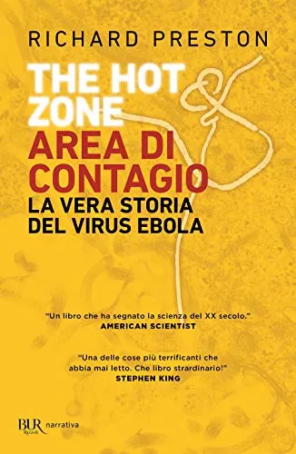 The hot zone. Area di contagio. La vera storia del virus Ebola