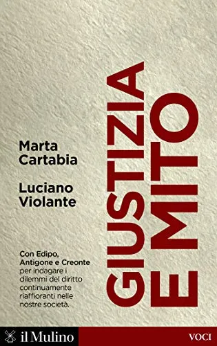 Giustizia e mito: Con Edipo, Antigone e Creonte (Voci)