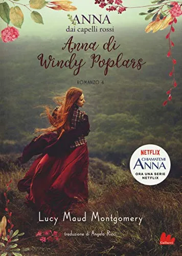 Anna di Windy Poplars. Anna dai capelli rossi (Vol. 4)