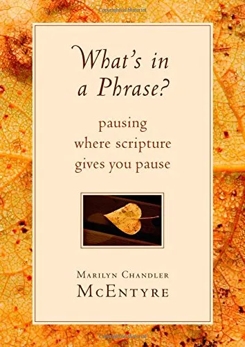 What's in a Phrase?: Pausing Where Scripture Gives You Pause