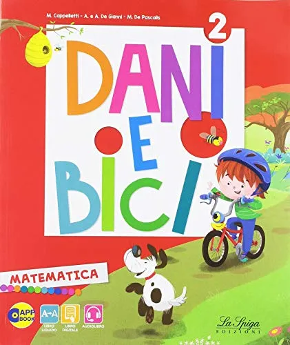 Dani e bici. Per la Scuola elementare. Con e-book. Con espansione online: 2