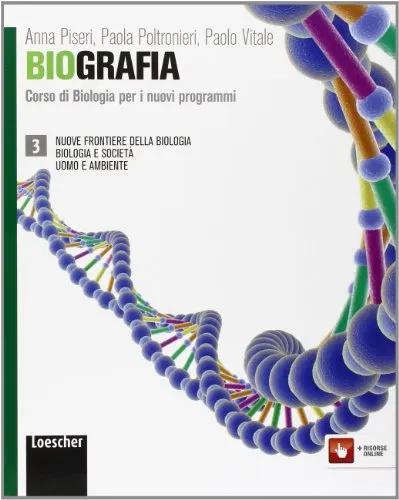 Biografia. Corso di biologia per i nuovi programmi. Per le Scuole superiori. Con espansione online (Vol. 3)