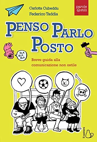 Penso, parlo, posto. Breve guida alla comunicazione non ostile