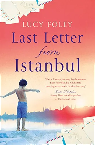Last Letter from Istanbul: Escape with this epic holiday read of secrets and forbidden love (English Edition)