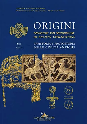 Origini. Preistoria e protostoria delle civiltà antiche. Ediz. inglese (2018) (Vol. 41)