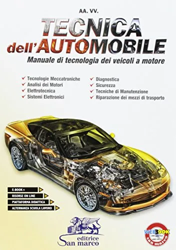 Tecnica dell'automobile. Manuale di tecnologia dei veicoli a motore. Per le Scuole superiori. Con e-book. Con espansione online