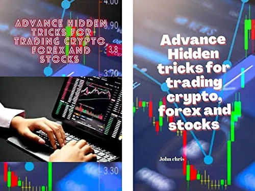 Advance Hidden Tricks For Trading Crypto, Forex And Stock.: forex heart beat (English Edition)