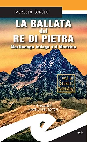 La ballata del re di pietra: Martinengo indaga sul Monviso