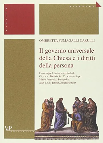 Il governo universale della Chiesa e i diritti della persona