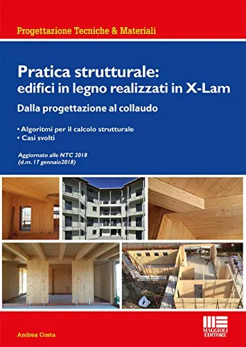 Pratica strutturale: edifici in legno realizzati con X-LAM