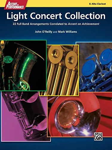 Accent on Performance Light Concert Collection: 22 Full Band Arrangements Correlated to Accent on Achievement (Alto Clarinet)