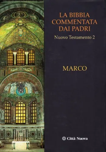 La Bibbia commentata dai Padri. Nuovo Testamento (Vol. 2)