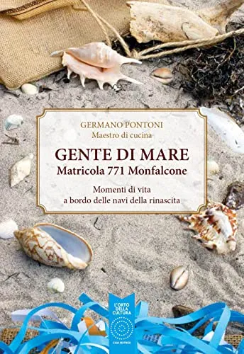 Gente di mare. Matricola 771 Monfalcone