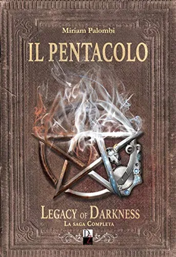 IL PENTACOLO. Legacy of Darkness. La saga completa