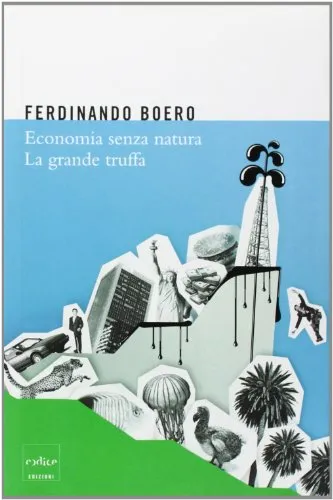 Economia senza natura. La grande truffa