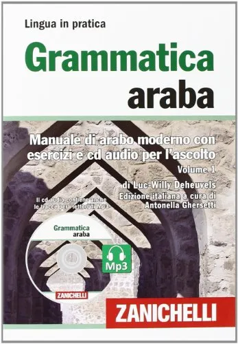 Grammatica araba. Manuale di arabo moderno con esercizi e CD Audio per l'ascolto. Con 2 CD Audio formato MP3 (Vol. 1)
