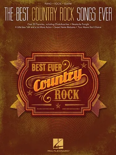 The Best Country Rock Songs Ever: Piano, Vocal, Guitar