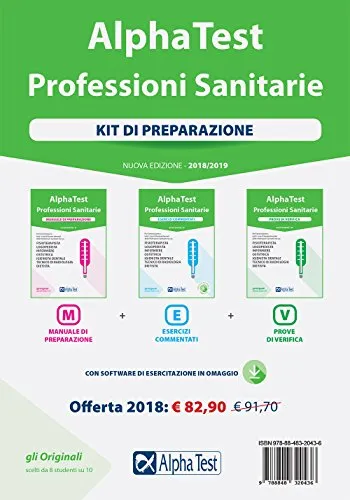 Alpha Test. Professioni sanitarie. Kit di preparazione: Manuale di preparazione-Esercizi commentati-Prove di verifica. Con software di esercitazione