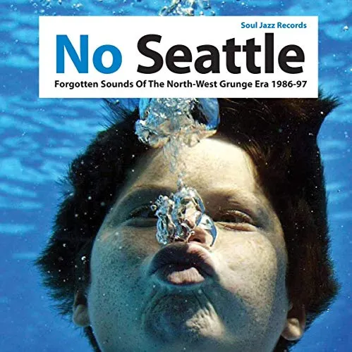 No Seattle Forgotten Sounds Grunge Era 1986-97