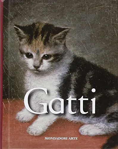 Gatti. Ediz. illustrata