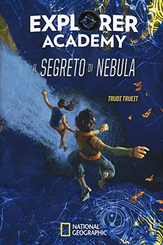 Il segreto di Nebula. Explorer Academy: 1