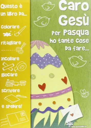 Caro Gesù per Pasqua ho tante cose da fare...