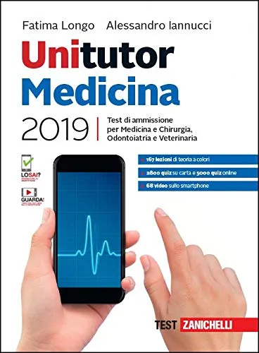 Unitutor Medicina 2019. Test di ammissione per Medicina e chirurgia, Odontoiatria, Veterinaria. Con app. Con e-book