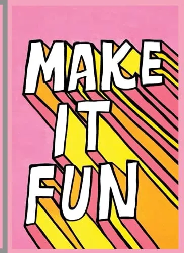 MAKE IT FUN: Inspirational Journal for Women & Girls. write all your beautiful ideas and thoughts. Awesome Lined Writing Journal Beautiful/Artistic design.