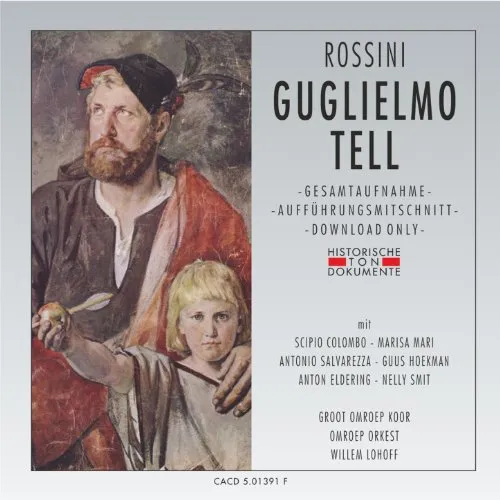 Gioacchino Rossini: Guglielmo Tell (Wilhelm Tell)