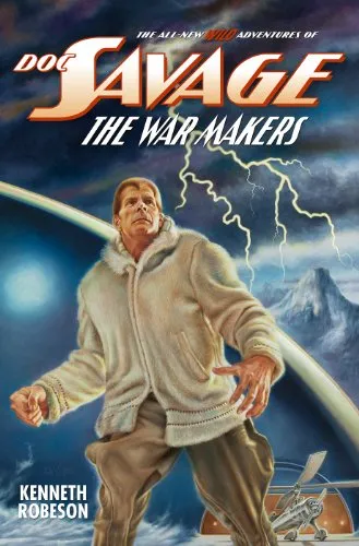 DOC SAVAGE: THE WAR MAKERS (The Wild Adventures of Doc Savage Book 11) (English Edition)
