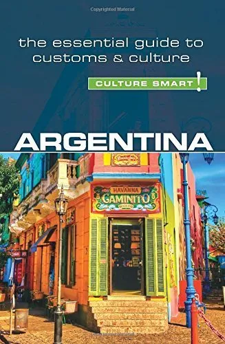 Argentina - Culture Smart!: The Essential Guide to Customs & Culture by Robert Hamwee (2015-07-28)
