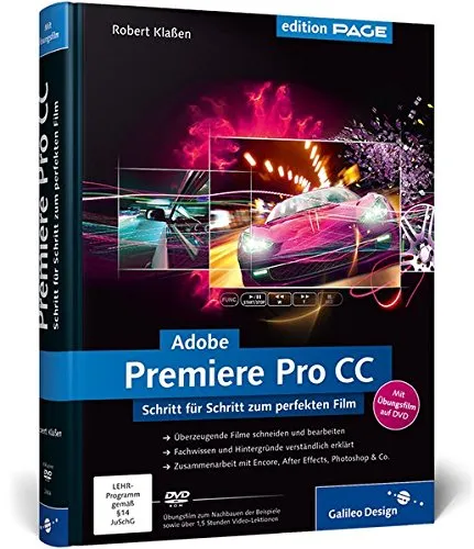 Adobe Premiere Pro CC : Schritt für Schritt zum perfekten Film