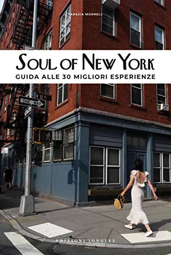 Soul of New York. Guida alle 30 migliori esperienze
