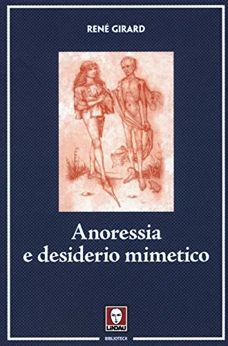 Anoressia e desiderio mimetico. Nuova ediz.