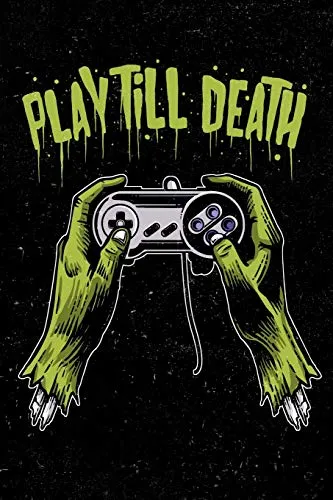 Play Till Death: Zombie Gamer Journal Diary For Men, Women, Teen and Kids