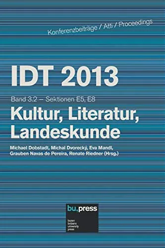 IDT 2013. Kultur, Literatur, Landeskunde: Sektionen E5, E8: 3\1