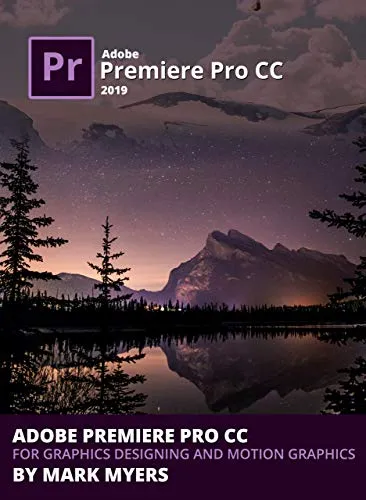 Adobe Premiere Pro CC for Graphics Designing and Motion Graphics (English Edition)