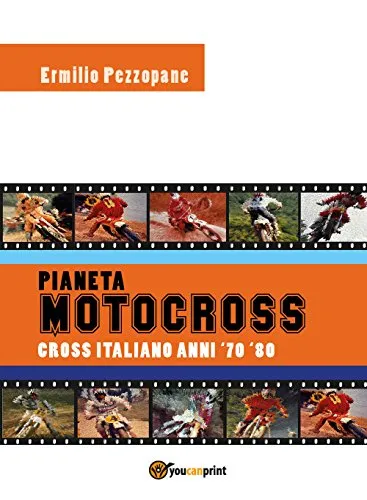 Pianeta motocross. Cross italiano anni '70-'80
