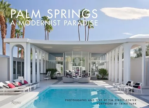 Palm Springs: A Modernist Paradise [Lingua Inglese]