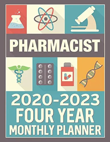 Pharmacist 2020 - 2023 Four Year Monthly Planner: Calendar, Notebook and More