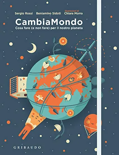 CambiaMondo. Cosa fare (e non fare) per il nostro pianeta. Ediz. a colori. Con Poster. Con Adesivi